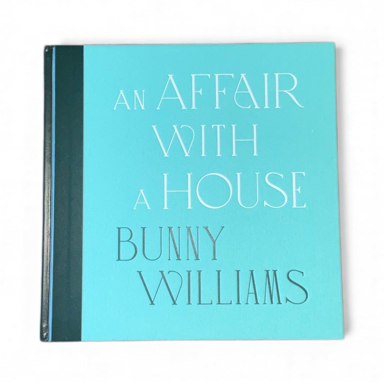 An Affair with a House - Bunny Williams